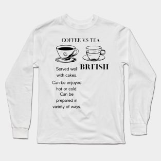 Coffee VS Tea Long Sleeve T-Shirt